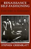 Renaissance Self-Fashioning: From More to Shakespeare
