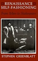 Renaissance Self Fashioning: From More to Shakespeare