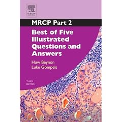 MRCP Part 2: Best of Five Illustrated Questions and Answers: 0 (MRCP Study Guides)