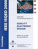 Review IEEE Computer Society Press  / Proceedings of the IEEE 2000 1st International Symposium on Quality Electronic Design: March 20-22, 2000 San Jose, California