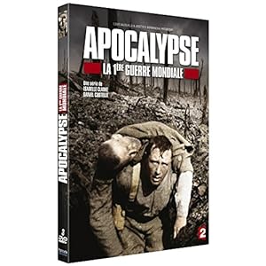 Apocalypse : la Première Guerre mondiale