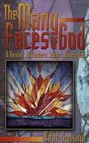The Many Faces Of God: A Reader Of Modern Jewish Theologies