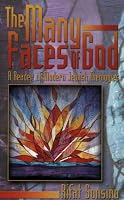 The Many Faces Of God: A Reader Of Modern Jewish Theologies