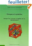 Groupes et sym�tries : Groupes finis,...
