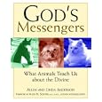 God's Messengers: What Animals Teach Us About the Divine by  Linda Anderson, Allen Anderson, and Allen Schoen