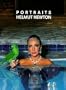 Helmut Newton Portraits: Photographs from Europe and America