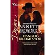 Danger Becomes You (Silhouette Desire) by Annette Broadrick