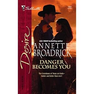 Danger Becomes You (Silhouette Desire) by Annette Broadrick