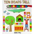 Ten Beads Tall (Activity Board Books) by Pam Adams
