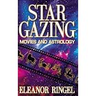 Star Gazing: Movies and Astrology by Eleanor Ringel