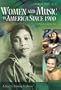 Women and Music in America Since 1900: An Encyclopedia [Two Volumes]