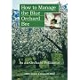 How to Manage the Blue Orchard Bee As an Orchard Pollinator: As an Orchard Pollinator (Sustainable Agriculture Network Handbook Series, Bk. 5)