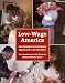 Low-Wage America: How Employers Are Reshaping Opportunity in the Workplace by  ISBN 0871540266