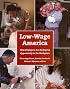 Low-Wage America: How Employers Are Reshaping Opportunity in the Workplace