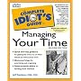 The Complete Idiot's Guide to Managing Your Time