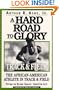 A Hard Road To Glory: A History Of The African American Athlete: Track And Field