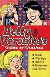 Betty & Veronica's Guide to Crushes (Betty & Veronica)