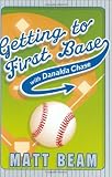 Getting to First Base With Danalda Chase