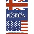 Would You Like to Live in Florida: The Real Facts about Moving to Florida