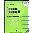 Computer Operator IV (Career Examination, C-3153) by  Jack Rudman