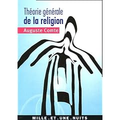 Th�orie g�n�rale de la religion : Ou Th�orie positive de l'unit� humaine