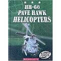 HH-60 Pave Hawk Helicopters (Torque: Military Machines) (Reinforced Hardcover)