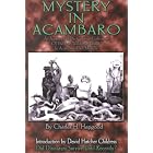 Click here to buy Mystery in Acambaro: Did Dinosaurs Survive Until Recently? by  Charles Hapgood, David Hatcher Childress, and Charles, H. Hapgood.
