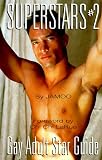 Superstars #2: Gay Adult Star Guide