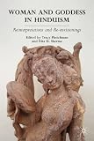 Woman and goddess in Hinduism : reinterpretations and re-envisionings