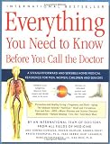 Everything You Need to Know Before You Call the Doctor