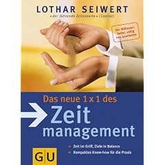 Das neue 1x1 des Zeitmanagement: Zeit im Griff, Ziele in Balance. Kompaktes Know-how f�r die Praxis (Einzeltitel Lebenshilfe)