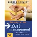 Das neue 1x1 des Zeitmanagement: Zeit im Griff, Ziele in Balance. Kompaktes Know-how f�r die Praxis (Einzeltitel Lebenshilfe)