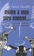 M�me � mon pire ennemi...Souvenirs d'une parenth�se : Fresnes 1980-1985