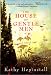 The House of Gentle Men: A Novel