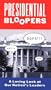 Presidential Bloopers