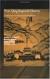 New Qing Imperial History: The Making of the Inner Asian Empire at Qing Chengde