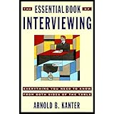 the essential book of interviewing everything you need to know from both sides of the table