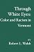 Through White Eyes: Color and Racism in Vermont