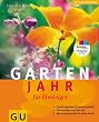 Gartenjahr f�r Einsteiger (GU Natur Spezial)