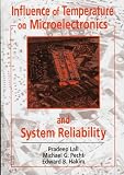 Influence of Temperature on Microelectronics System Reliability: A Physics of Failure Approach