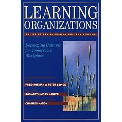 Learning Organizations: Developing Cultures for Tomorrow's Workplace