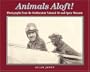 Animals Aloft!: Photographs from the Smithsonian National Air & Space Museum