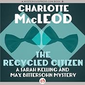 The Recycled Citizen: A Sarah Kelling and Max Bittersohn Mystery | [Charlotte MacLeod]