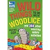 Wild Things To Do With Woodlice: And 364 Other Amazing Nature Activities
