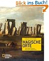 Magische Orte: Von Stonehenge bis zum Jakobsweg