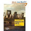 Magische Orte: Von Stonehenge bis zum Jakobsweg