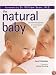 The Natural Baby: An instinctive approach to nuturing your infant