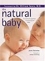 The Natural Baby: An instinctive approach to nuturing your infant