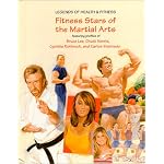 Fitness Stars of the Martial Arts: Featuring Profiles of Bruce Lee, Chuck Norris, Cynthia Rothrock, and Carlos Machado (Legends of Health & Fitness) book cover