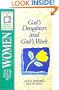 Biblical Ministries Through Women: God's Daughters and God's Work